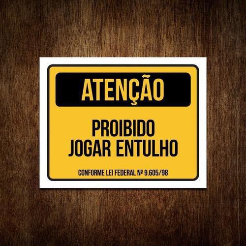 Imagem de Placa Proibido Jogar Entulho Conforme Lei Federal 35X46