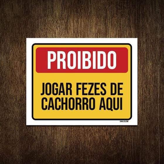 Imagem de Placa Proibido Jogar Fezes Cachorro Aqui 27X35