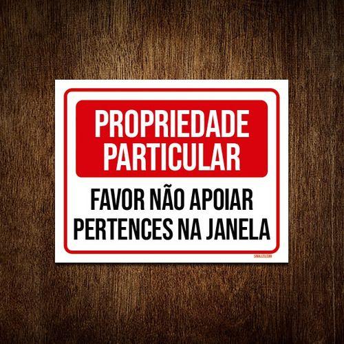 Imagem de Placa Propriedade Particular Não Apoiar  Janela 18x23