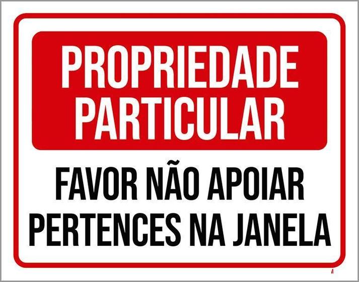 Imagem de Placa Propriedade Particular Não Apoiar Janela 18X23