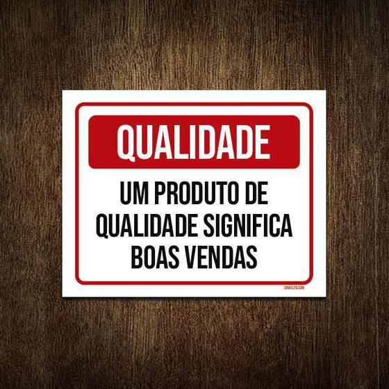 Imagem de Placa Qualidade Produto Significa Boas Vendas 36X46