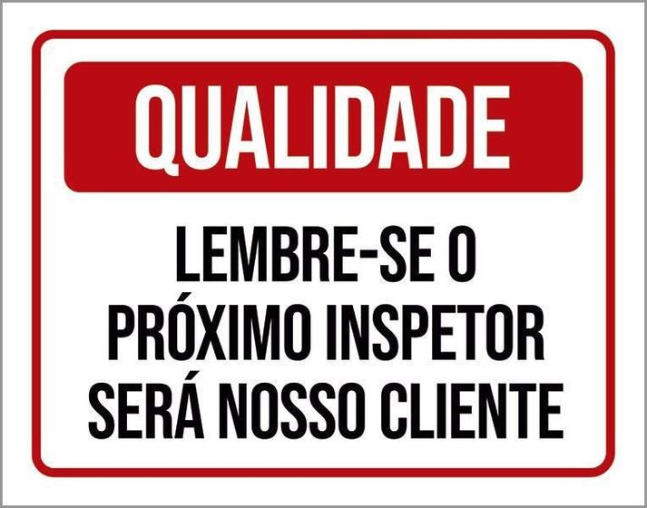 Imagem de Placa Qualidade Próximo Inspetor Será Nosso Cliente 18X23