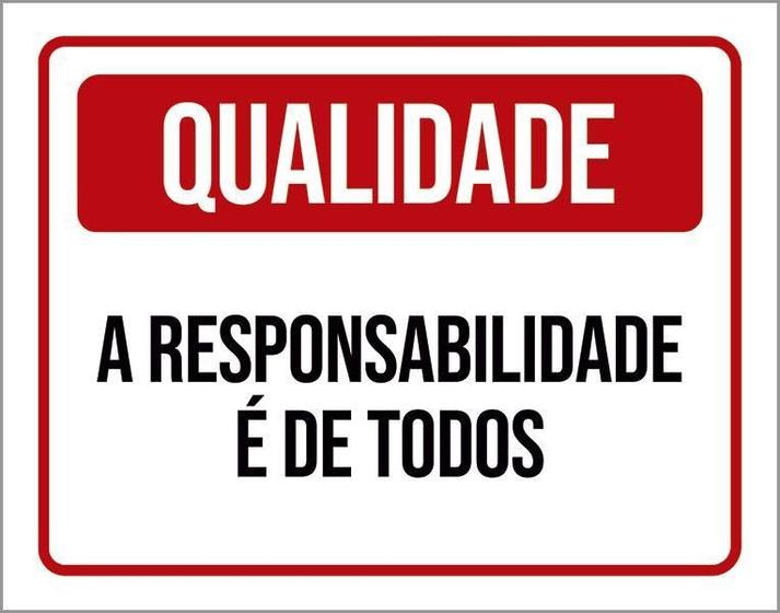 Imagem de Placa Qualidade Responsabilidade É De Todos 18X23