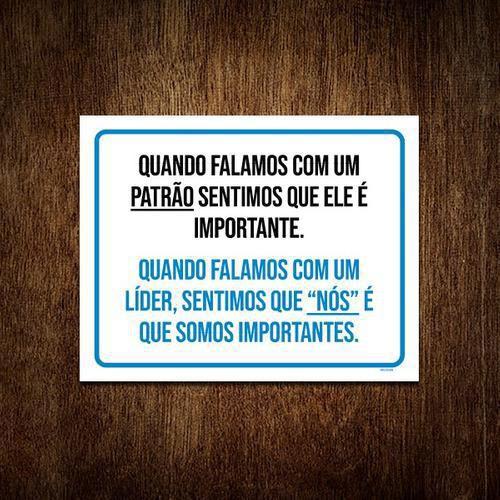Imagem de Placa Quando Falamos Com Um Patrão E Líder 27X35