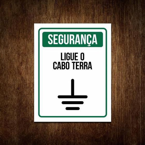 Imagem de Placa Segurança Aviso Sinalização Ligue O Cabo Terra 36X46