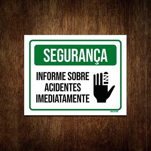 Imagem de Placa Segurança Informe Sobre Acidentes Imediatamente 27x35