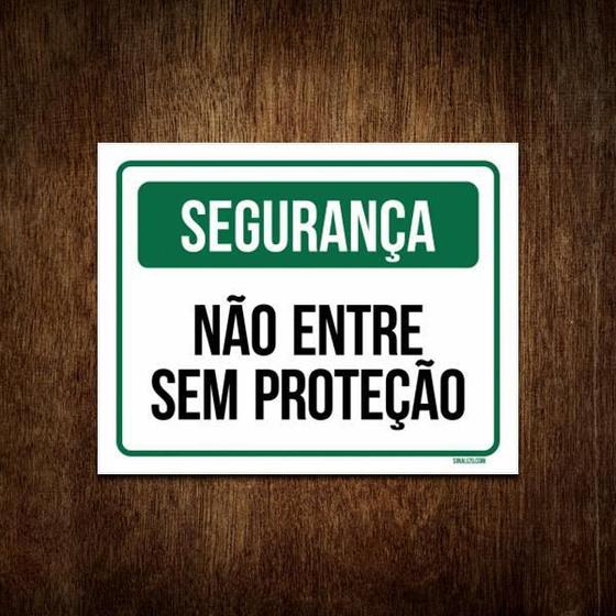 Imagem de Placa Segurança - Não Entre Sem Proteção 27X35