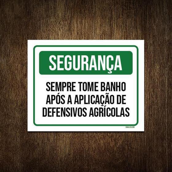 Imagem de Placa Segurança Sempre Tome Banho Defensivos 18X23