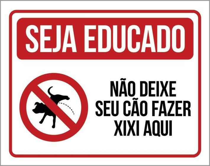 Imagem de Placa Seja Educado Não Deixe Seu Cão Fazer Xixi Aqui H 36X46