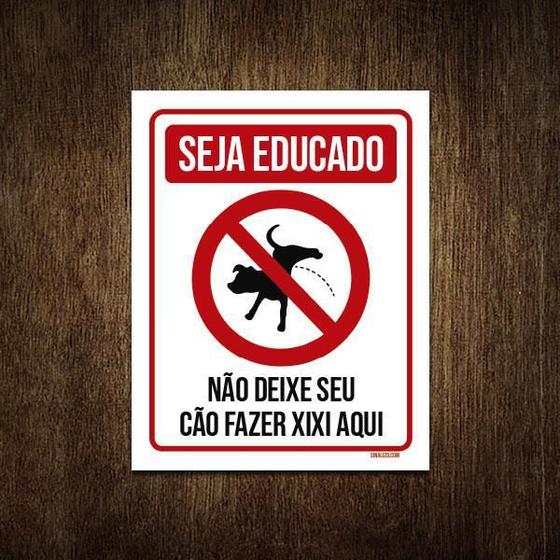 Imagem de Placa Seja Educado Não Deixe Seu Cão Fazer Xixi Aqui V 18X23