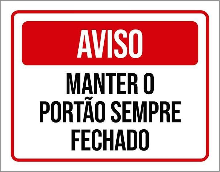 Imagem de Placa Sinal Atenção Manter Portão Sempre Fechado 27X35