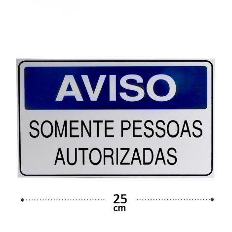 Imagem de Placa Sinalização 15x25 Somente Pessoas Autorizada