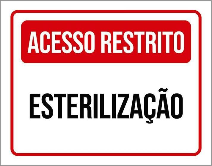 Imagem de Placa Sinalização - Acesso Restrito Esterilização 27X35