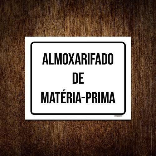 Imagem de Placa Sinalização - Almoxarifado De Matéria Prima 18X23