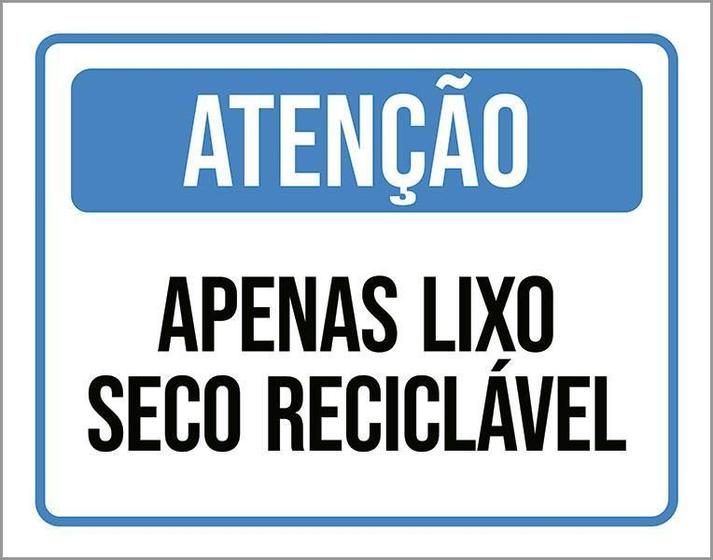 Imagem de Placa Sinalização Atenção Apenas Lixo Seco Reciclável 27X35