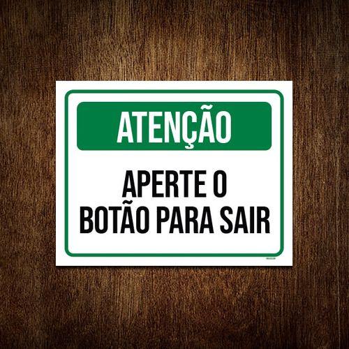 Imagem de Placa Sinalização - Atenção Aperte Botão Para Sair 27x35