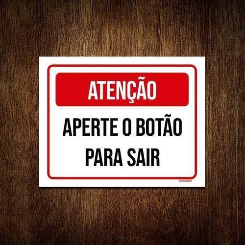 Imagem de Placa Sinalização - Atenção Aperte Botão Sair Verm 18X23