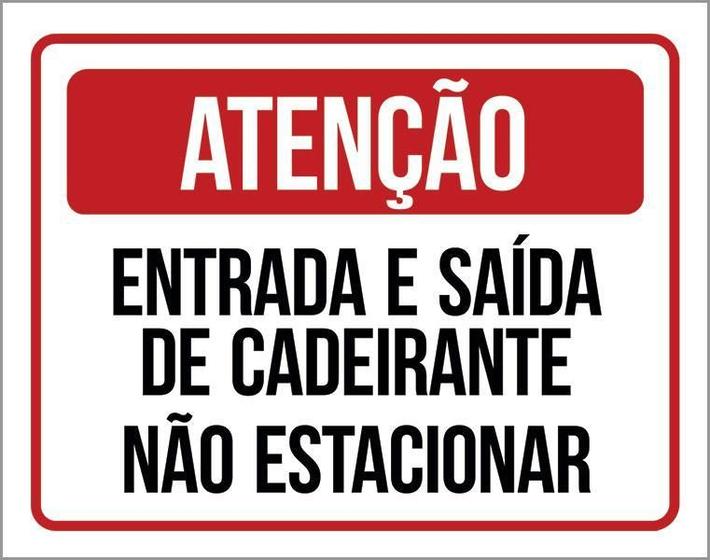 Imagem de Placa Sinalização - Atenção Entrada Saída Cadeirante 27X35