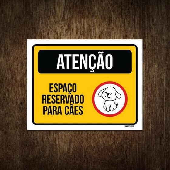 Imagem de Placa Sinalização Atenção Espaço Reservado Para Cães 18X23