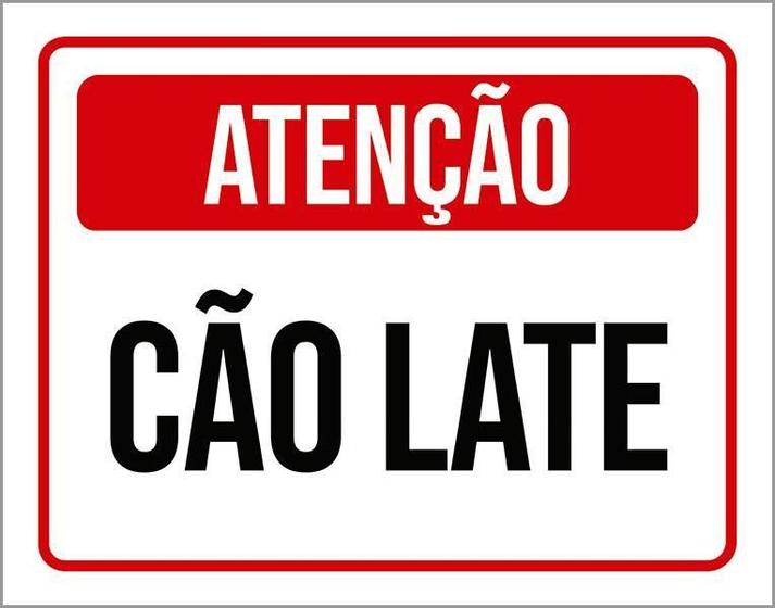 Imagem de Placa Sinalização - Atenção Este Cão Late Cachorro 36X46