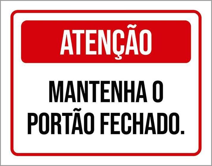 Imagem de Placa Sinalização Atenção Mantenha Portão Ver Fechado 18X23