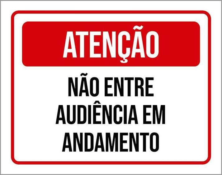 Imagem de Placa Sinalização - Atenção Não Entre Audiência 18X23