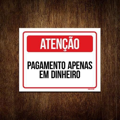 Imagem de Placa Sinalização - Atenção Pagamento Apenas Dinheiro 36X46