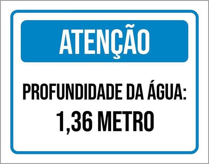 Imagem de Placa Sinalização - Atenção Profundidade 1,36 Metros 36X46