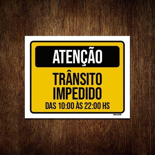 Imagem de Placa Sinalização Atenção Trânsito Impedido 27x35