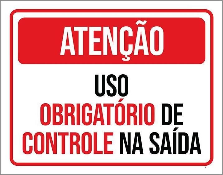 Imagem de Placa Sinalização - Atenção Uso Obrigatõrio Controle 27X35