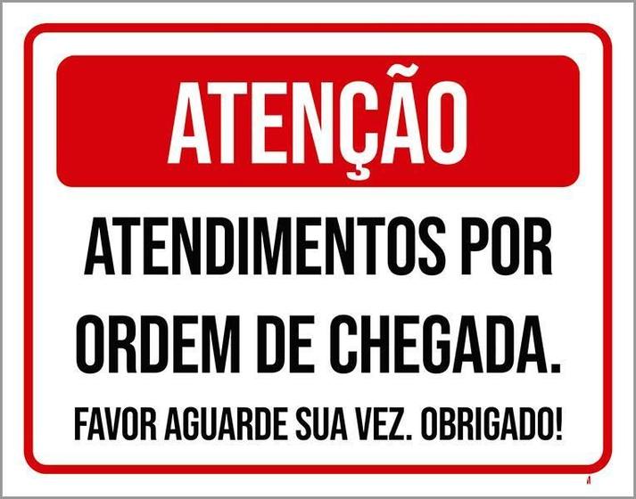 Imagem de Placa Sinalização - Atendimento Por Ordem De Chegada 27X35