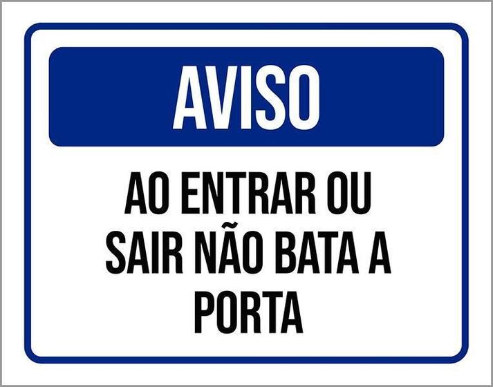 Imagem de Placa Sinalização - Aviso Entrar Sair Não Bata Porta 27X35