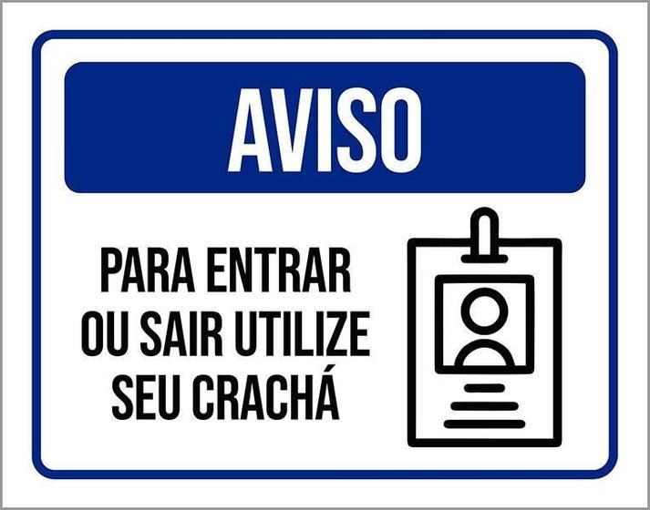 Imagem de Placa Sinalização - Aviso Entrar Utilize Crachá 36X46