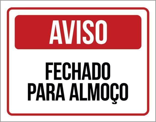 Imagem de Placa Sinalização - Aviso Fechado Para Almoço 18X23