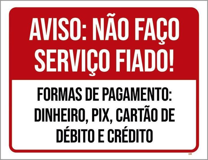 Imagem de Placa Sinalização - Aviso Não Faço Serviço Fiado 27X35