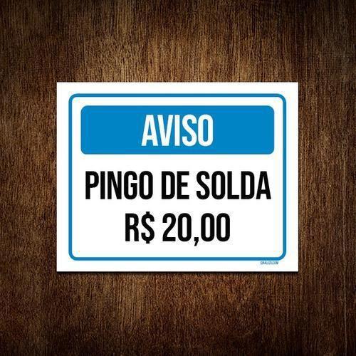 Imagem de Placa Sinalização Aviso Pingo De Solta 20 Reais 18x23cm 5un