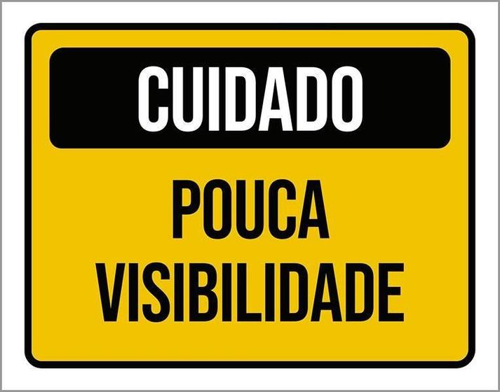 Imagem de Placa Sinalização Cuidado Pouca Visibilidade 27X35