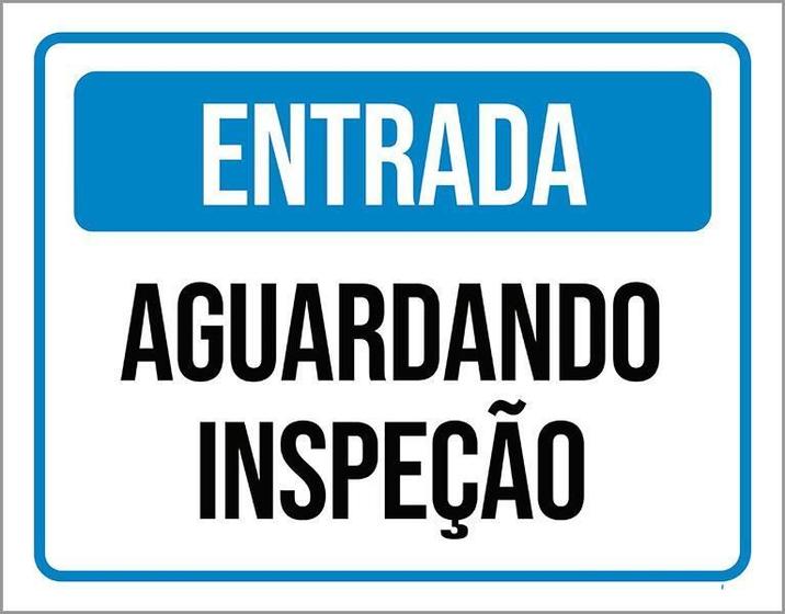 Imagem de Placa Sinalização - Entrada Aguardando Inspeção 27X35