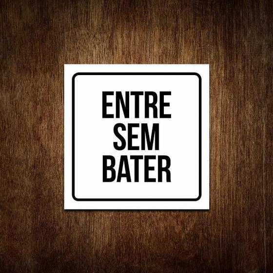 Imagem de Placa Sinalização Entre Sem Bater - Placa Atenção Cuidado