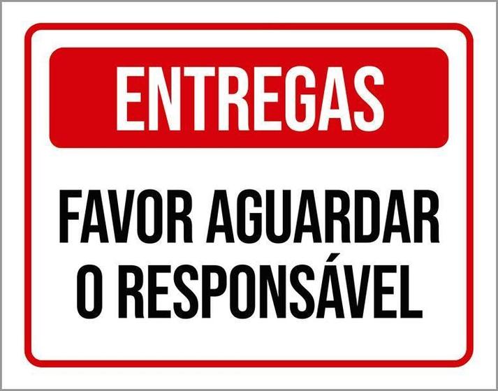 Imagem de Placa Sinalização Entregas Favor Aguardar Responsável 18X23