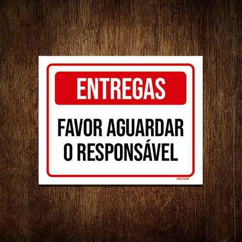 Imagem de Placa Sinalização Entregas Favor Aguardar Responsável 36x46