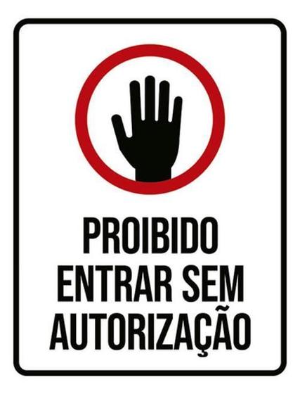 Imagem de Placa Sinalização Mão Proibido Entrar Sem Autorização 18X23