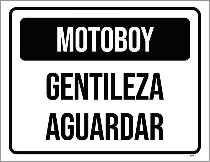 Imagem de Placa Sinalização - Motoboy Gentileza Aguardar 27X35