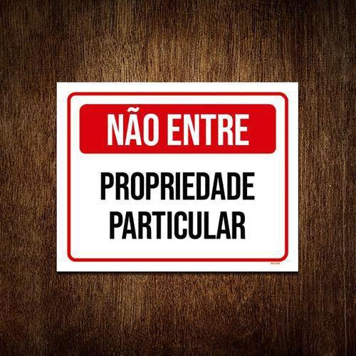 Imagem de Placa Sinalização Não Entre Propriedade Particular 18X23