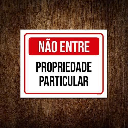 Imagem de Placa Sinalização Não Entre Propriedade Particular 36X46