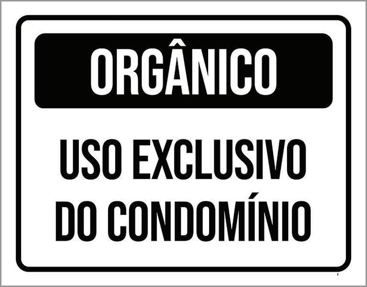 Imagem de Placa Sinalização Orgânico Uso Exclusivo Condomínio 36X46