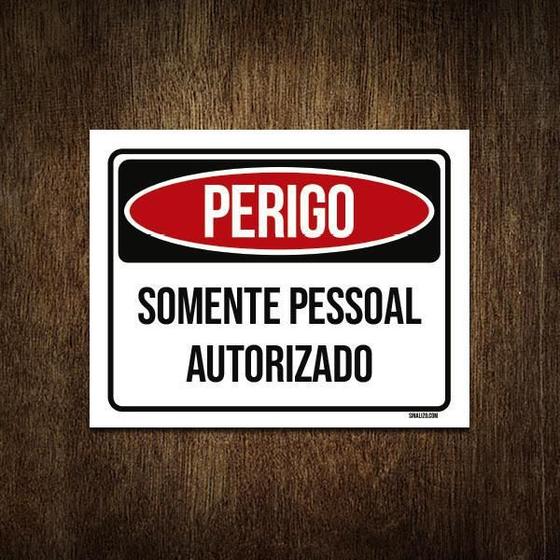 Imagem de Placa Sinalização - Perigo Somente Pessoal Autorizado 27X35