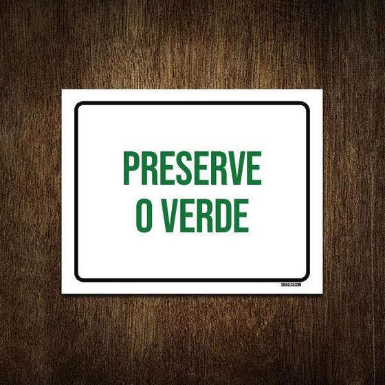 Imagem de Placa Sinalização Preserve O Verde 36X46