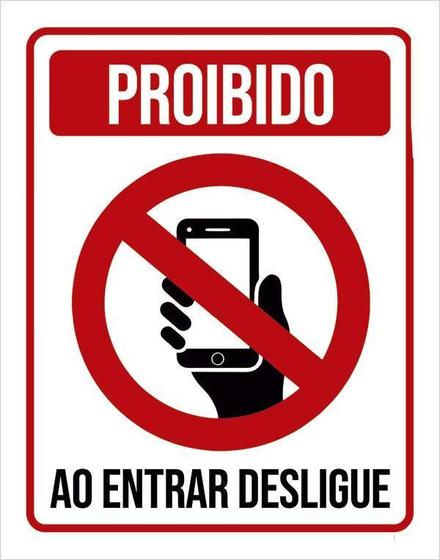 Placa Sinalização Proibido Celular Entrar Desligue 18X23 - Sinalizo ...