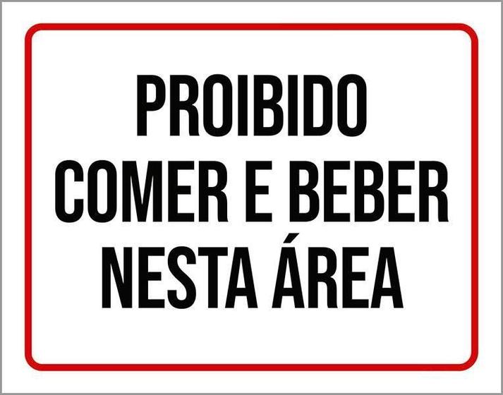 Imagem de Placa Sinalização - Proibido Comer E Beber Nesta Areá 36X46